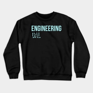 Engineering Gal in black and blue Crewneck Sweatshirt